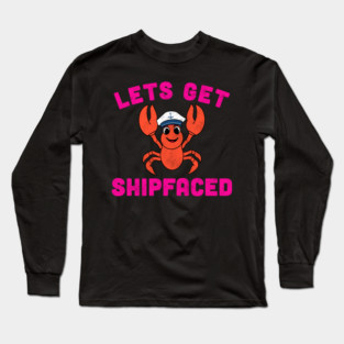 Let’s Get Shipfaced Funny Lobster (Pink) Long Sleeve T-Shirt
