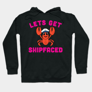 Let’s Get Shipfaced Funny Lobster (Pink) Hoodie