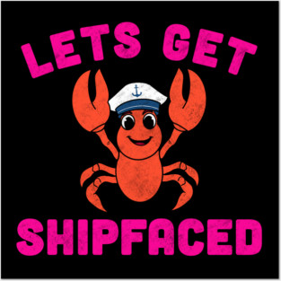 Let’s Get Shipfaced Funny Lobster (Pink) Posters and Art