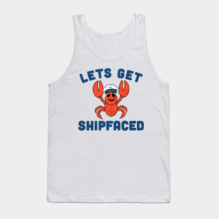 Let’s Get Shipfaced Tank Top