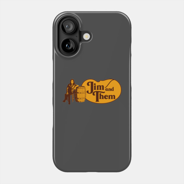 Jim and Them Barrel Phone Case by Jim and Them