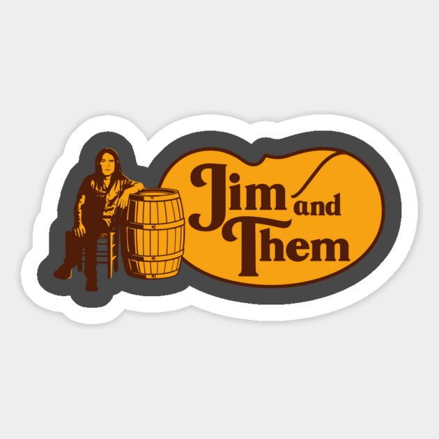 Jim and Them Barrel Magnet by Jim and Them