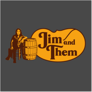 Jim and Them Barrel Posters and Art