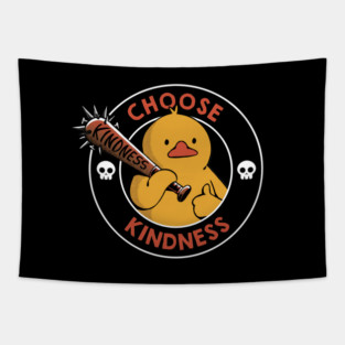 Choose Kindness Funny Duck by Tobe Fonseca Tapestry
