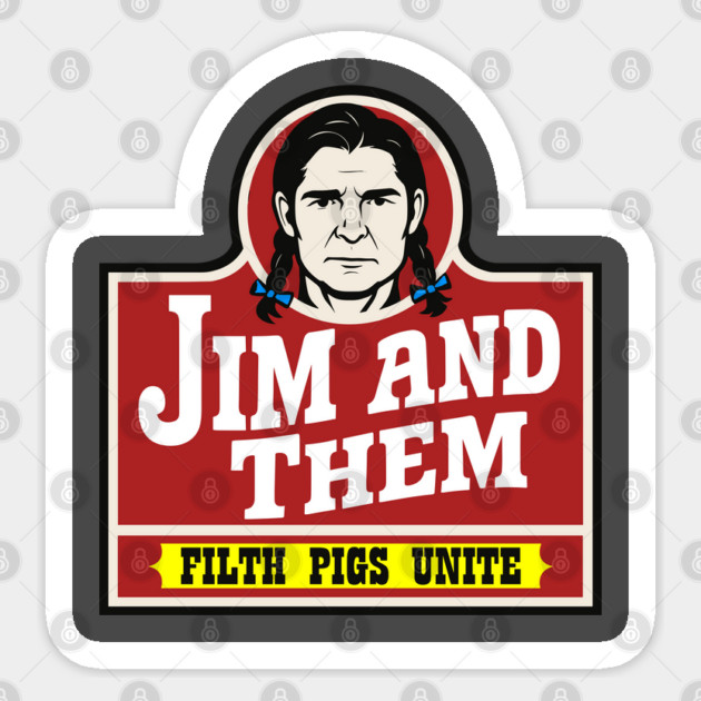 Filth Pigs Unite Sticker by Jim and Them