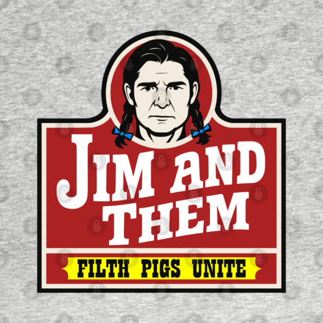 Filth Pigs Unite by Jim and Them