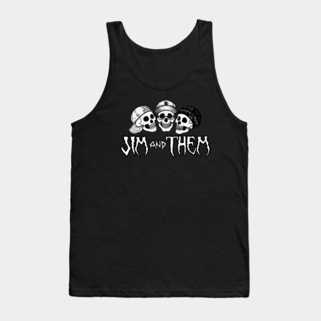 Jim and Them Skull Logo Tank Top by Jim and Them