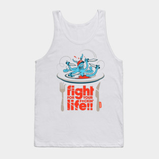 Fight for Life – Crazy Octopus on the Plate Tank Top