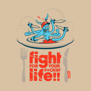 Fight for Life – Crazy Octopus on the Plate T-Shirt
