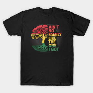 Rasta Family Tree Ain’t No Family Like I Got Shirt T-Shirt