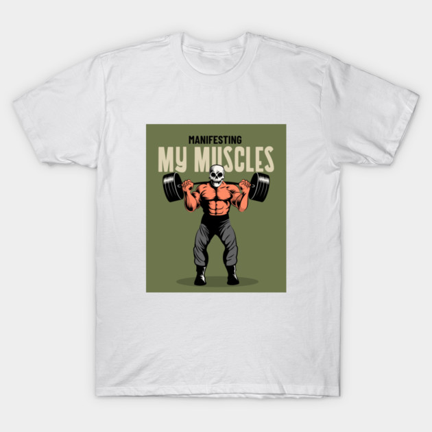 Manifesting My Muscles Body and Mind Healing T-Shirt by Lamount Tees
