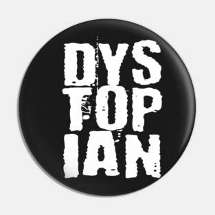 Dystopian Pin