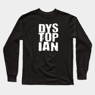 Dystopian Long Sleeve T-Shirt
