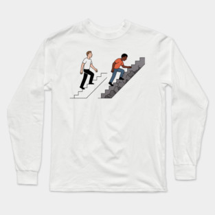 Unequal Staircase – The Struggle vs Privilege Long Sleeve T-Shirt