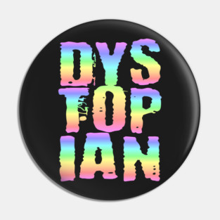 Dystopian Dreams Pin