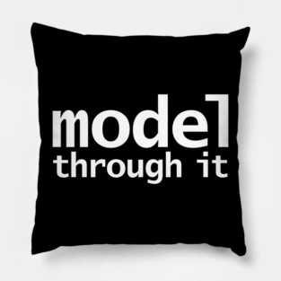 Model Through It Pillow