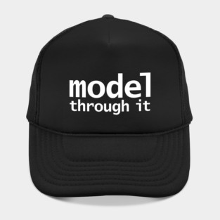 Model Through It Hat