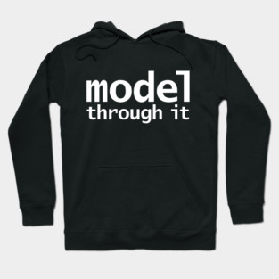 Model Through It Hoodie