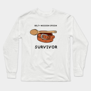 Belt + Wooden Spoon Survivor Long Sleeve T-Shirt