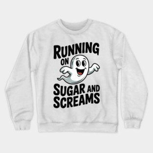 Running on Sugar and Screams Crewneck Sweatshirt