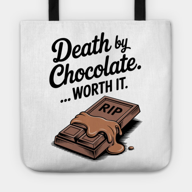Death by Chocolate... Worth it Tote by Frank Ring
