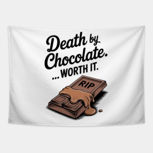 Death by Chocolate... Worth it Tapestry