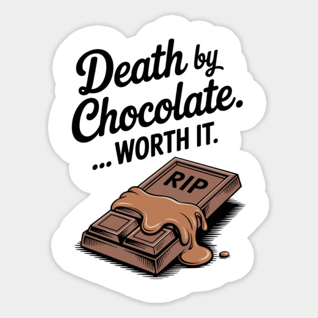 Death by Chocolate... Worth it Magnet by Frank Ring