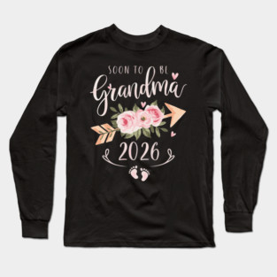 Soon to be Grandma 2026 Long Sleeve T-Shirt