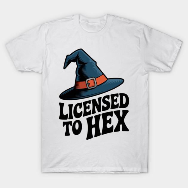 Licensed to Hex T-Shirt by Frank Ring