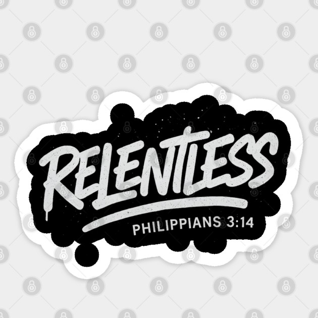 Relentless Sticker by Eric's Store 10