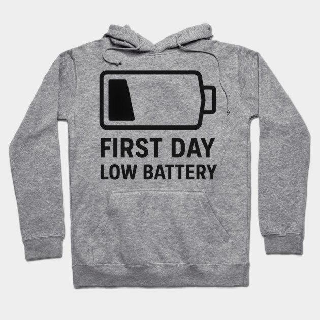 First Day, Low Battery – Battery Icon Hoodie by MakerMind8.2