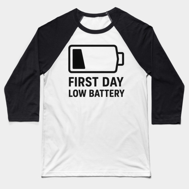 First Day, Low Battery – Battery Icon Baseball T-Shirt by MakerMind8.2