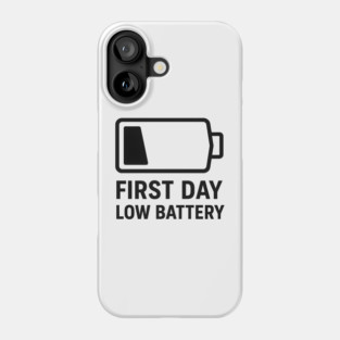 First Day, Low Battery – Battery Icon Phone Case