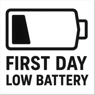 First Day, Low Battery – Battery Icon Posters and Art
