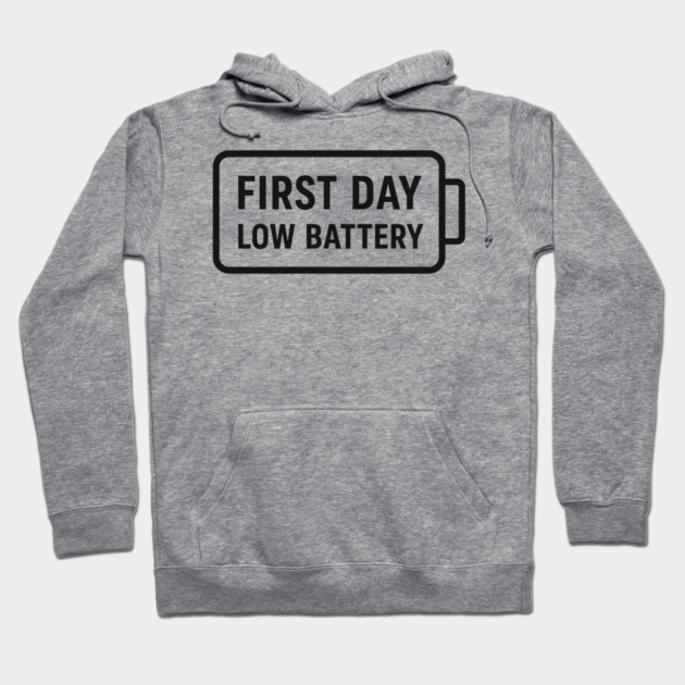 First Day, Low Battery – Wide Icon Hoodie by MakerMind8.2