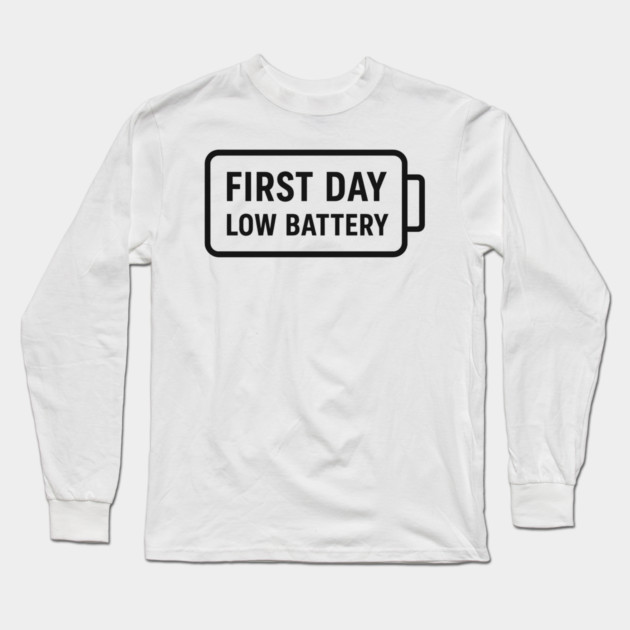 First Day, Low Battery – Wide Icon Long Sleeve T-Shirt by MakerMind8.2