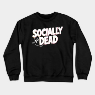 Socially Dead Crewneck Sweatshirt