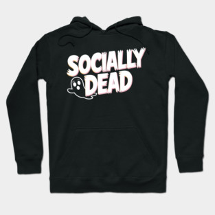 Socially Dead Hoodie