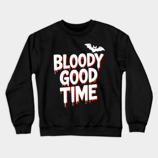 Bloody Good Time Crewneck Sweatshirt by Frank Ring