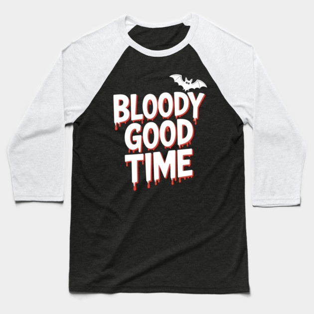 Bloody Good Time Baseball T-Shirt by Frank Ring