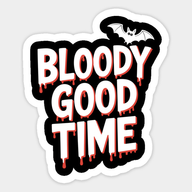 Bloody Good Time Sticker by Frank Ring