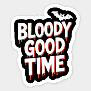 Bloody Good Time Magnet