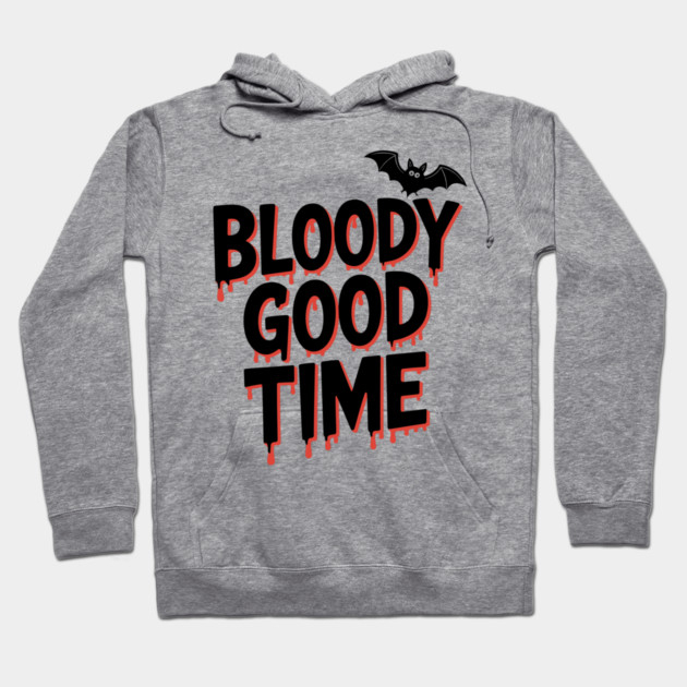 Bloody Good Time Hoodie by Frank Ring