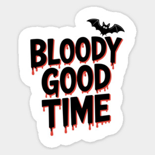 Bloody Good Time Magnet