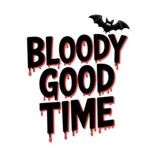 Bloody Good Time T-Shirt
