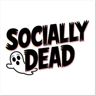 Socially Dead Posters and Art