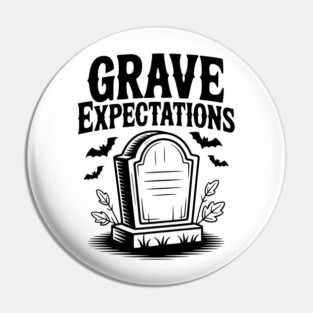 Grave Expectations Pin