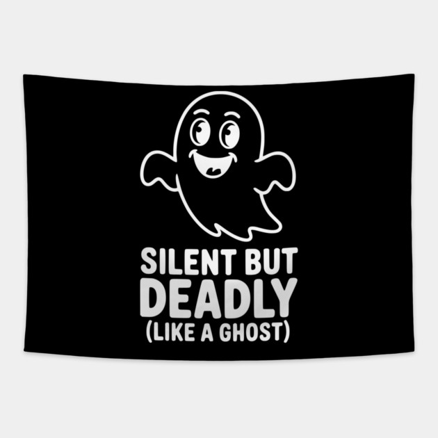 Silent but Deadly (Like a Ghost) Tapestry by Frank Ring