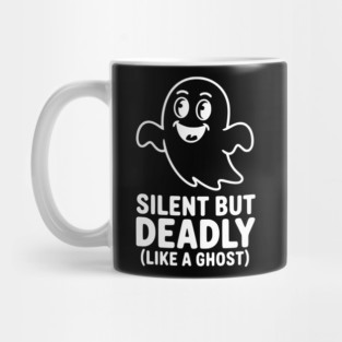 Silent but Deadly (Like a Ghost) Mug