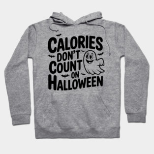 Calories Don’t Count on Halloween Hoodie